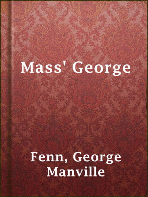 Title details for Mass' George by George Manville Fenn - Available